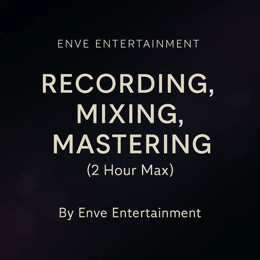 Recording, mixing, mastering (2 Hour max) ENVE Entertainment