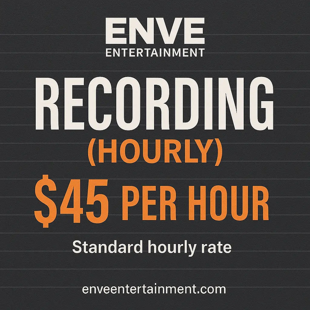 Recording (Hourly) ENVE Entertainment