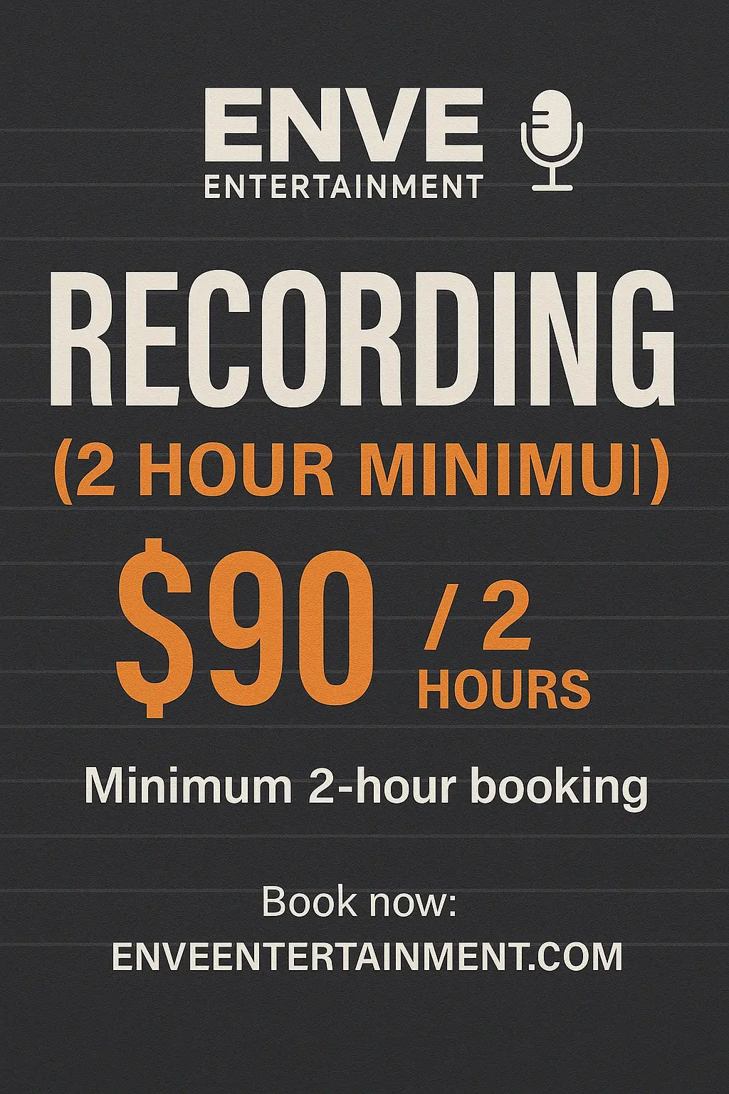 Recording (2 Hour Minimum) ENVE Entertainment