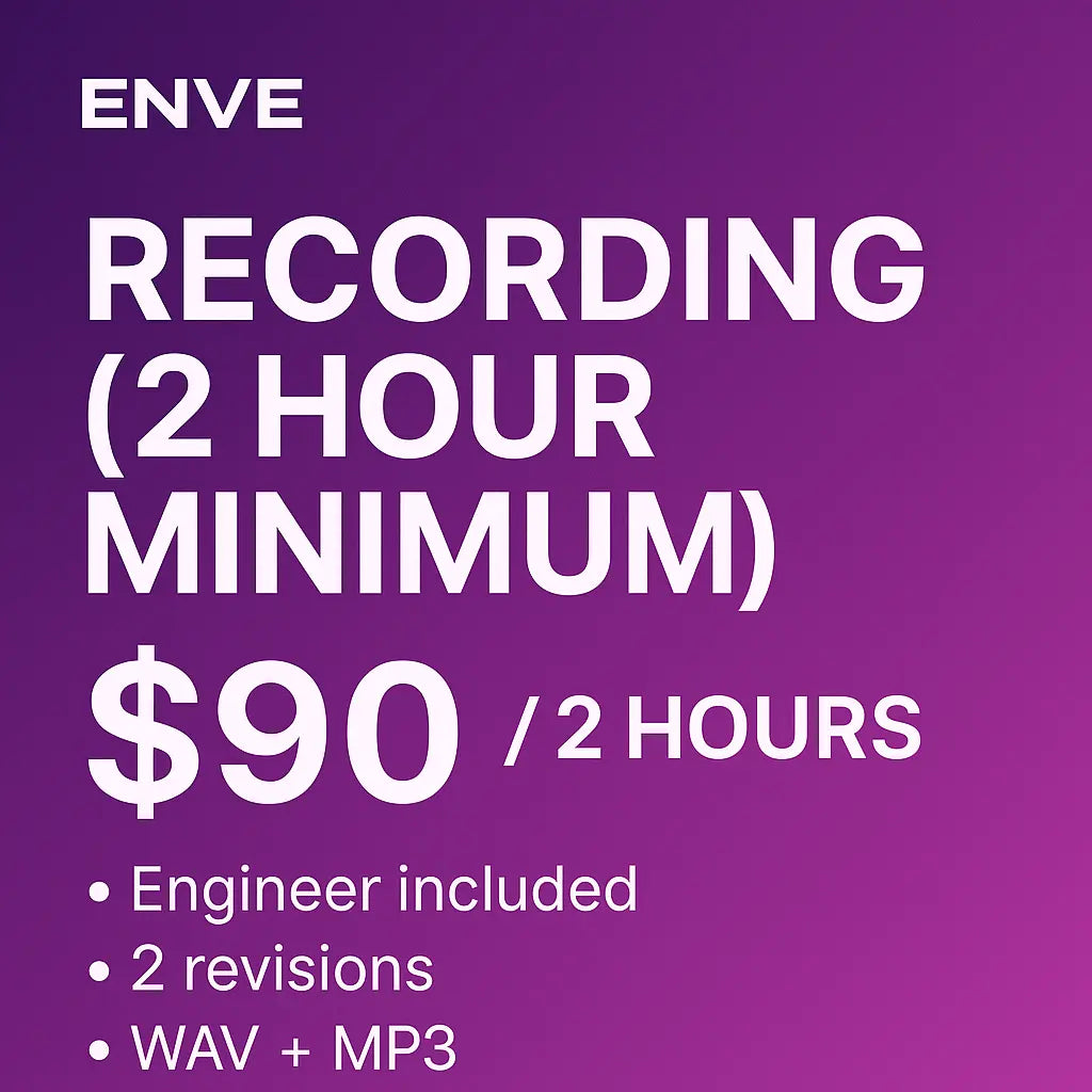 Recording (2 Hour Minimum) ENVE Entertainment