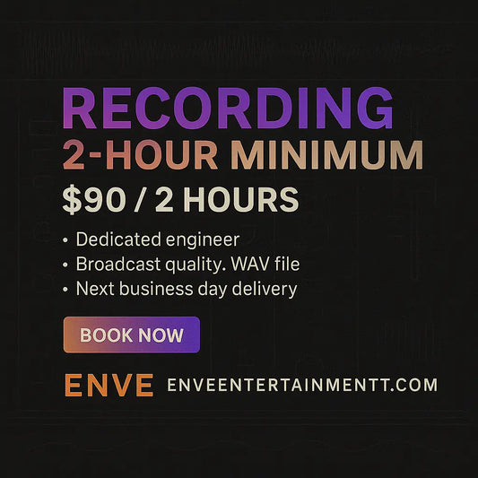 Recording (2 Hour Minimum) ENVE Entertainment